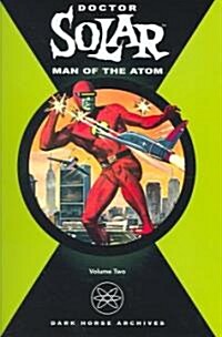 Doctor Solar, Man of the Atom Archives Volume 2 (Hardcover)