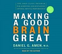 Making A Good Brain Great (Audio CD, Abridged)