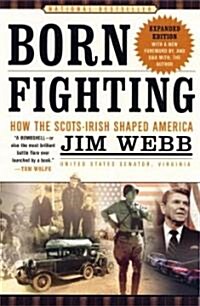 Born Fighting: How the Scots-Irish Shaped America (Paperback)