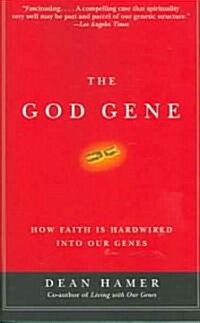 The God Gene: How Faith Is Hardwired Into Our Genes (Paperback)