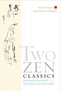 Two Zen Classics: The Gateless Gate and the Blue Cliff Records (Paperback)