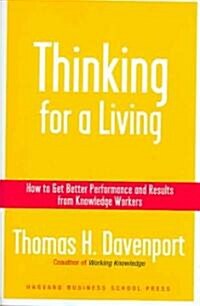 [중고] Thinking for a Living: How to Get Better Performances and Results from Knowledge Workers (Hardcover)