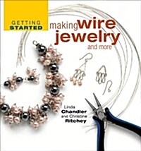 [중고] Getting Started Making Wire Jewelry And More (Hardcover)