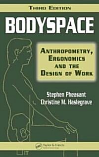 Bodyspace : Anthropometry, Ergonomics and the Design of Work, Third Edition (Hardcover, 3 ed)