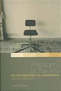 Philosophy of the Arts : An Introduction to Aesthetics (Paperback, 3 ed)
