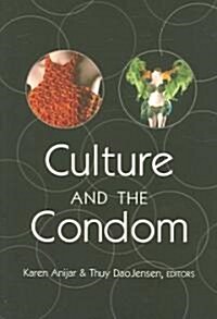 Culture And The Condom (Paperback)