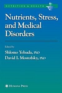 Nutrients, Stress And Medical Disorders (Hardcover)