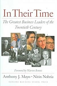 In Their Time: The Greatest Business Leaders of the Twentieth Century (Hardcover)