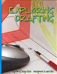 Exploring Drafting: Fundamentals of Drafting Technology (Hardcover)