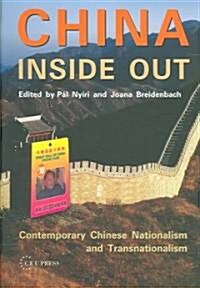 China Inside Out: Contemporary Chinese Nationalism and Transnationalism (Paperback)