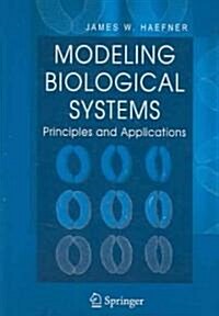 Modeling Biological Systems:: Principles and Applications (Hardcover, 2, 2005)