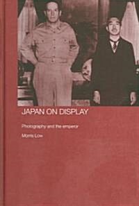 Japan on Display : Photography and the Emperor (Hardcover)