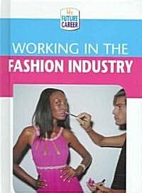 Working in the Fashion Industry (Library Binding)