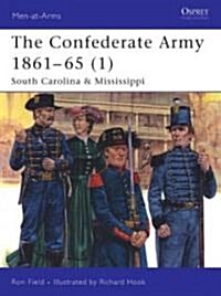 The Confederate Army 1861-65 (1) : South Carolina & Mississippi (Paperback)