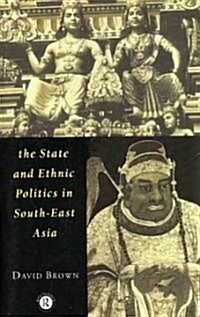 The State and Ethnic Politics in Southeast Asia (Paperback, Revised)