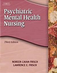 Psychiatric Mental Health Nursing (Hardcover, 3rd)