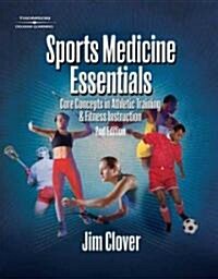 Sports Medicine Essentials: Core Concepts in Athletic Training & Fitness Instruction (Hardcover, 2)