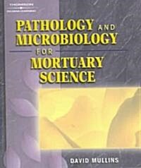 Pathology and Microbiology for Mortuary Science (Paperback)