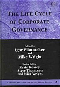 The Life Cycle of Corporate Governance (Hardcover)