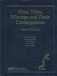 Slips, Trips, Missteps and Their Consequences (Hardcover, 2)