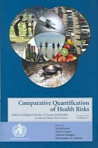 Comparative Quantification of Health Risks: Global and Regional Burden of Diseases Attributable to Selected Major Risk Factors, Volume 2               (Hardcover)