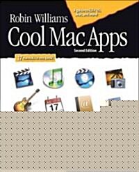 Robin Williams Cool Mac Apps: A Guide to Ilife 05, .Mac, and More (Paperback, 2nd)