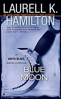 Blue Moon: An Anita Blake, Vampire Hunter Novel (Mass Market Paperback)
