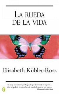 La Rueda De La Vida / the Wheel of Life (Paperback, Translation)
