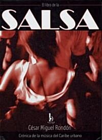 El Libro De La Salsa / The culture of Salsa Dancing (Hardcover)