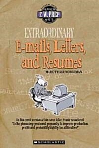 Extraordinary E-mails, Letters, And Resumes (Library)