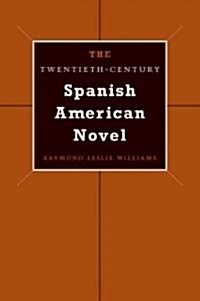 The Twentieth-Century Spanish American Novel (Paperback)