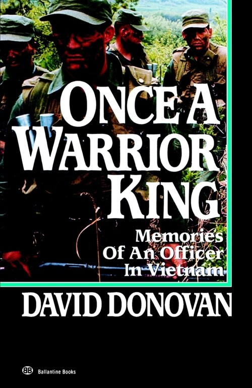 Once a Warrior King: Memories of an Officer in Vietnam (Paperback)