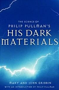The Science Of Philip Pullmans His Dark Materials (Hardcover)