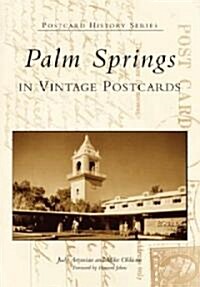 Palm Springs in Vintage Postcards (Paperback)