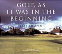 Golf, As It Was In The Beginning (Hardcover)