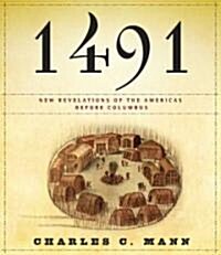 1491: New Revelations of the Americas Before Columbus (Audio CD)