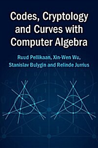 Codes, Cryptology and Curves with Computer Algebra (Paperback)