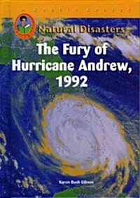 The Fury of Hurricane Andrew, 1992 (Library Binding)
