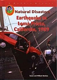 Earthquake in Loma Prieta, California, 1989 (Library Binding)