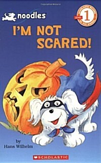 [중고] I‘m Not Scared! (Paperback)