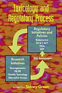 Toxicology And Regulatory Process (Hardcover)