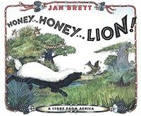Honey...honey...lion! :a story from Africa 
