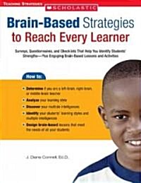 Brain-Based Strategies to Reach Every Learner: Surveys, Questionnaires, and Checklists That Help You Identify Sstudents Strengths-Plus Engaging Brain (Paperback)