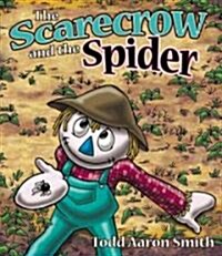 The Scarecrow And The Spider (Hardcover)
