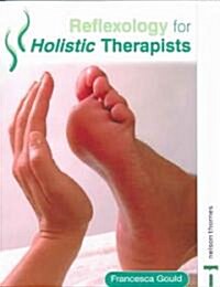 Reflexology For Holistic Therapists (Paperback)