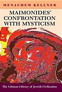 Maimonides Confrontation with Mysticism (Hardcover)