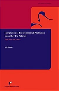 Integration Of Environmental Protection Into Other Ec Policies (Hardcover)