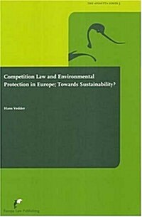 Competition Law And Environmental Protection In Europe (Hardcover)