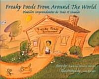 Freaky Foods From Around the World (Hardcover, Bilingual)