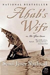 Ahabs Wife: Or, the Star-Gazer: A Novel (Paperback)